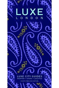 London Luxe City Guide, 8th Edition
