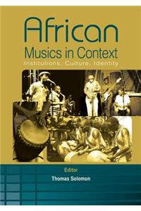 African Musics in Context. Institutions, Culture, Identity