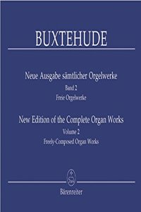 Complete Organ Works Volume 2: Freely Composed Organ Works