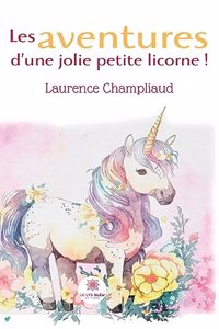 Les aventures d'une jolie petite licorne !
