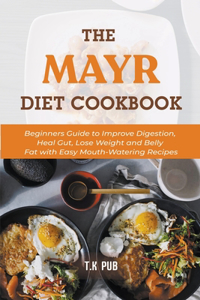 The Mayr Diet Cookbook