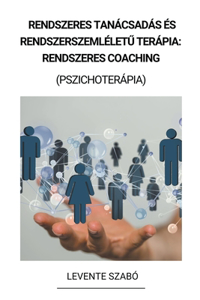 Rendszeres Tanácsadás és Rendszerszemléletű Terápia