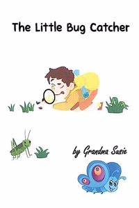 The Little Bug Catcher