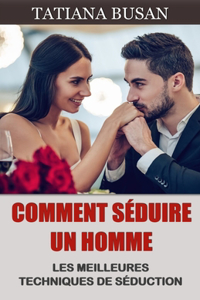 Comment séduire un homme