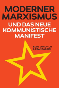 Moderner Marxismus Und Das Neue Kommunistische Manifest