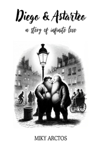 Diego and Astarteo, a story of infinite love.