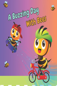 Buzzing Day with Bees
