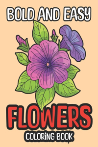 Bold and Easy Flowers Coloring Book