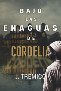 Bajo las enaguas de Cordelia