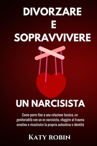 Divorzare E Sopravvivere Un Narcisista