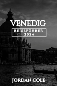 Venedig Reiseführer 2024