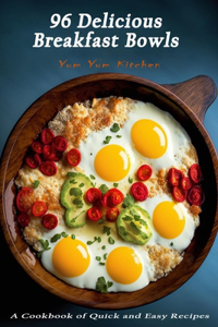 96 Delicious Breakfast Bowls