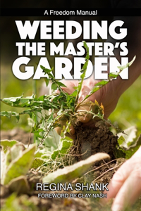 Weeding the Master's Garden