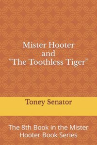 Mister Hooter and The Toothless Tiger