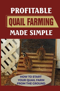 Profitable Quail Farming Made Simple