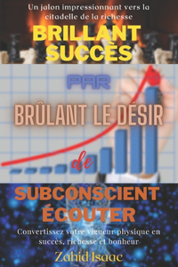BRILLANT SUCCÈS par BRÛLANT LE DÉSIR de SUBCONSCIENT ÉCOUTER
