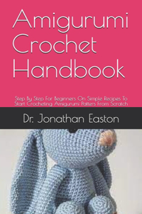 Amigurumi Crochet Handbook