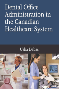 Dental Office Administration in the Canadian Healthcare System