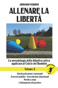 Allenare la libertà - Volume 2