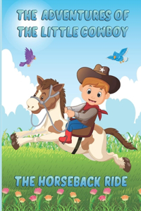 The Adventures of The Little Cowboy