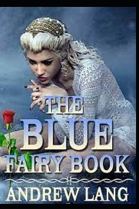 The Blue Fairy Book by Andrew Lang illustrated