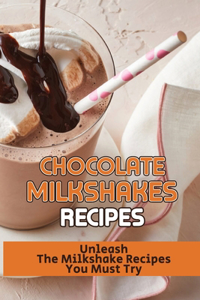 Chocolate Milkshakes Recipes