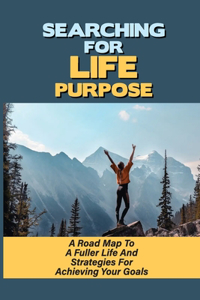 Searching For Life Purpose
