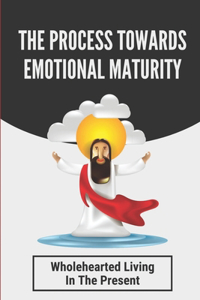 Process Towards Emotional Maturity