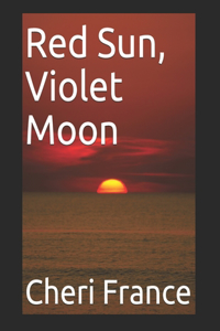 Red Sun, Violet Moon