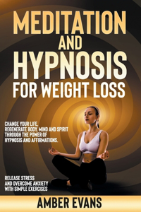 Meditation and Hypnosis for Weight Loss