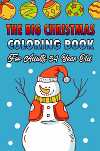 The Big Christmas Coloring Book For Adults 54 Year Old