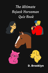 The Ultimate Bojack Horseman Quiz Book