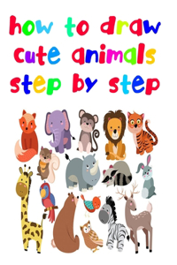 how to draw cute animals step by step