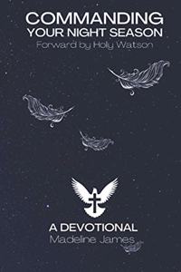 Commanding Your Night Season