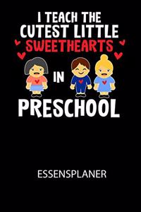 I Teach The Cutest Little Sweethearts in Preschool - Essensplaner