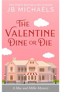 The Valentine Dine or Die
