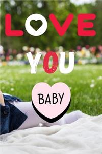 Love you baby