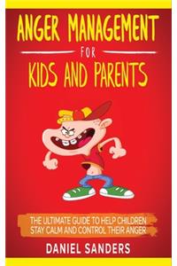 Anger Management for Kids and Parents