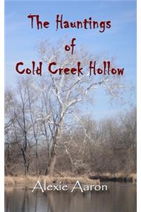 Hauntings of Cold Creek Hollow