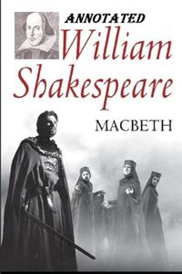 Macbeth The Annotated Version