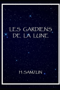 Les gardiens de la lune