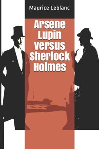 Arsene Lupin versus Sherlock Holmes