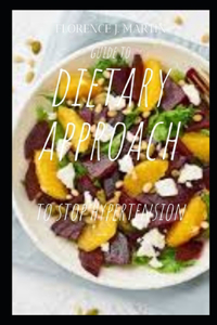 Guide to Dietary Approach to Stop Hypertension