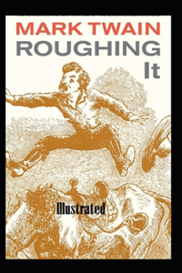 Roughing It Illustrated