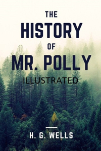 The History of Mr Polly Illustrated