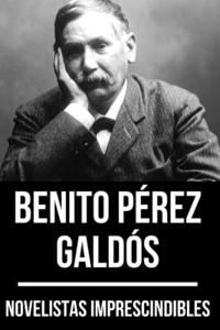 Novelistas Imprescindibles - Benito Pérez Galdós