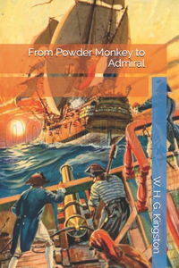 From Powder Monkey to Admiral