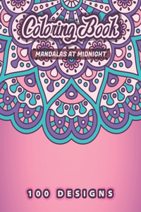 MANDALAS AT MIDNIGHT Coloring Book