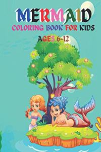 Mermaid Coloring Book For Kids Ages 6-12