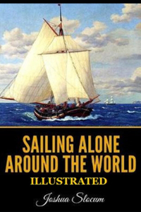 Sailing Alone Around the World Illustrated
